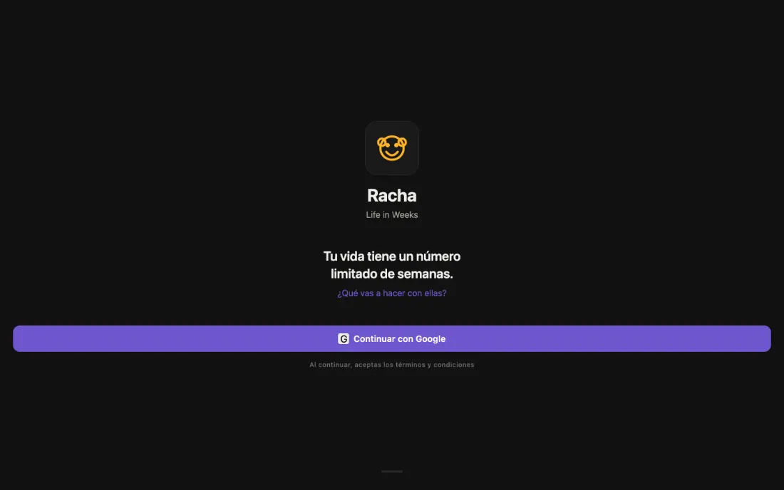 Pantalla de acceso de Racha — Life in Weeks: interfaz oscura con el lema «Tu vida tiene un número limitado de semanas» y acceso con Google.